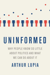 Arthur Lupia's Book Uninformed