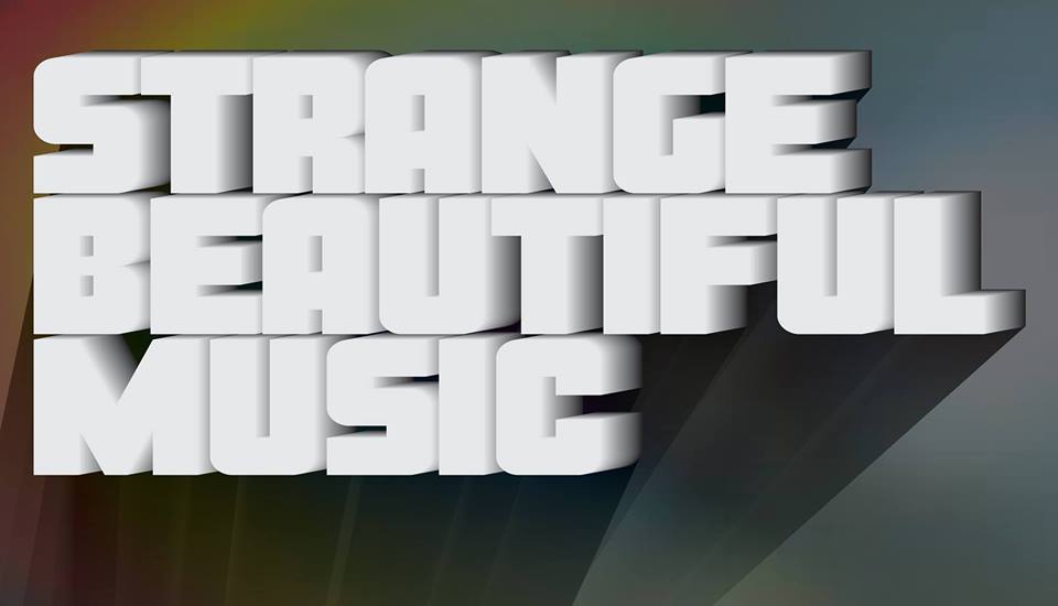 Strange Beautiful Music Fest